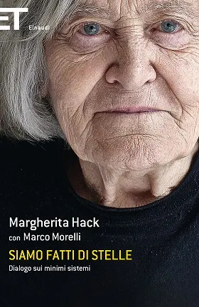 "Siamo fatti di stelle" stasera presentazione del libro di Hack-Morelli