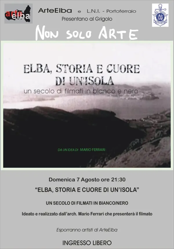 NonSoloArte - curata da ArteElba - Presenta al Grigolo : "Elba, storia e cuore di un'isola"
