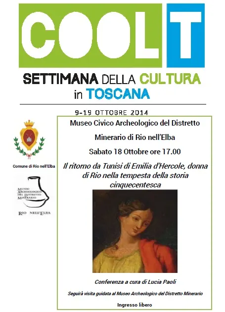 Settimana della Cultura in Toscana- "Il ritorno da Tunisi di Emilia d’Hercole, donna di Rio nella tempesta della storia cinquecentesca" Conferenza a cura di Lucia Paoli e visita guidata al Museo