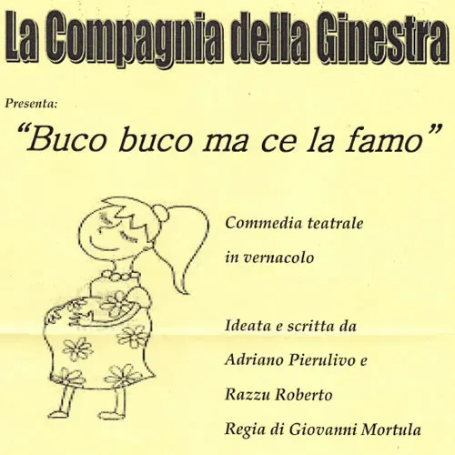 Teatro in vernacolo da titolo "buco buco ma ce la famo...."