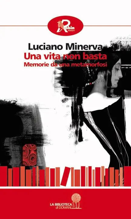 Presentazione del libro "Una vita non basta. Memorie da una metamorfosi"
