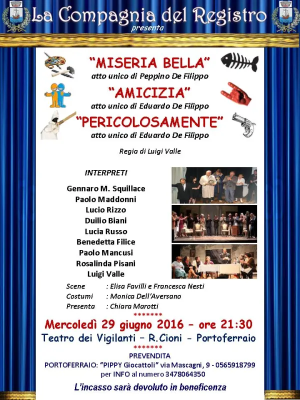 "MISERIA BELLA" - "AMICIZIA" - " PERICOLOSAMENTE"
