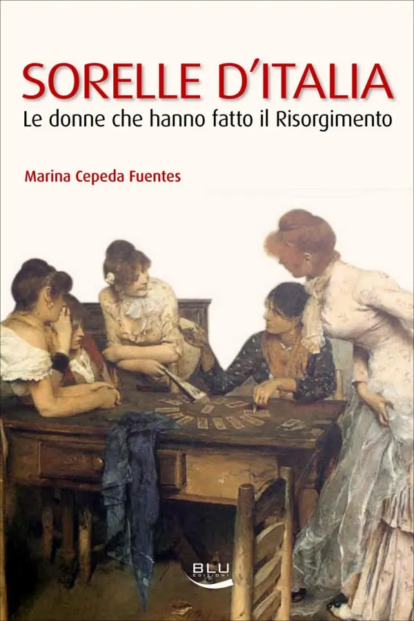 Presentazione del libro 'Sorelle d’Italia – Le donne che hanno fatto il Risorgimento'