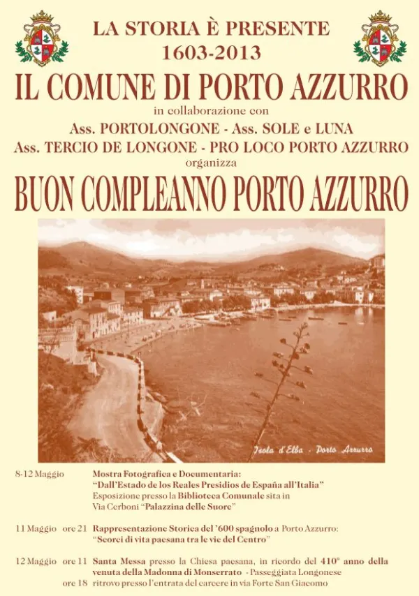 La Storia è Presente: 1603-2013 "Buon Compleanno Porto Azzurro"