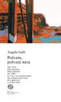 Presentazione del libro "Polvere, polvere nera" di Angela Galli