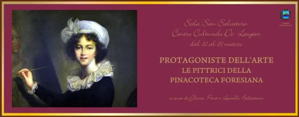 Protagoniste dell'arte- Le pittrici della Pinacoteca foresiana