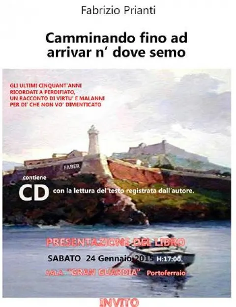 Presentazione del nuovo libro di Fabrizio Prianti “Camminando fino ad arrivar n’ dove semo”. 