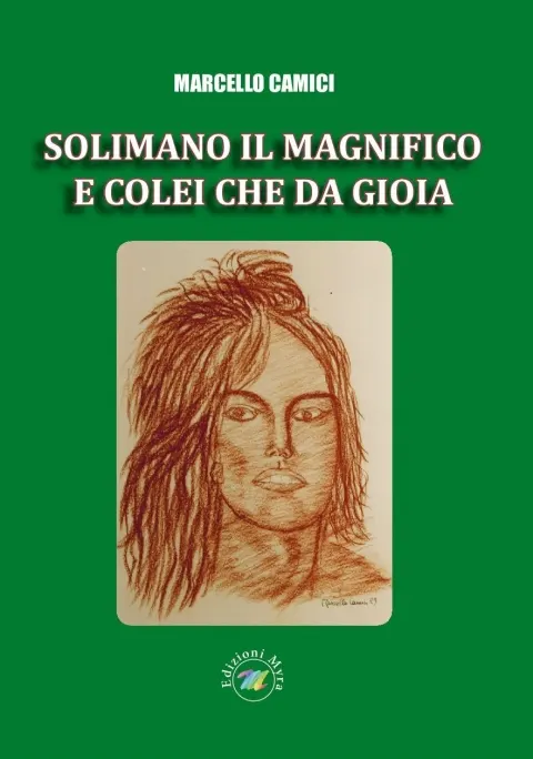 Presentazione libro "Solimano il magnifico e colei che da gioia" - Marcello Camici
