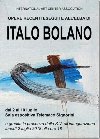 Mostra “Opere recenti eseguite all’Elba di ITALO BOLANO”
