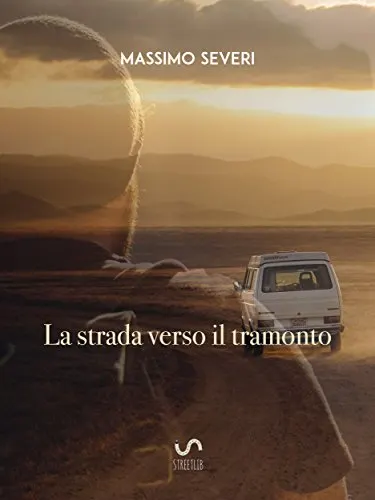 LIBERAmenteLIBRI - La strada verso il tramonto