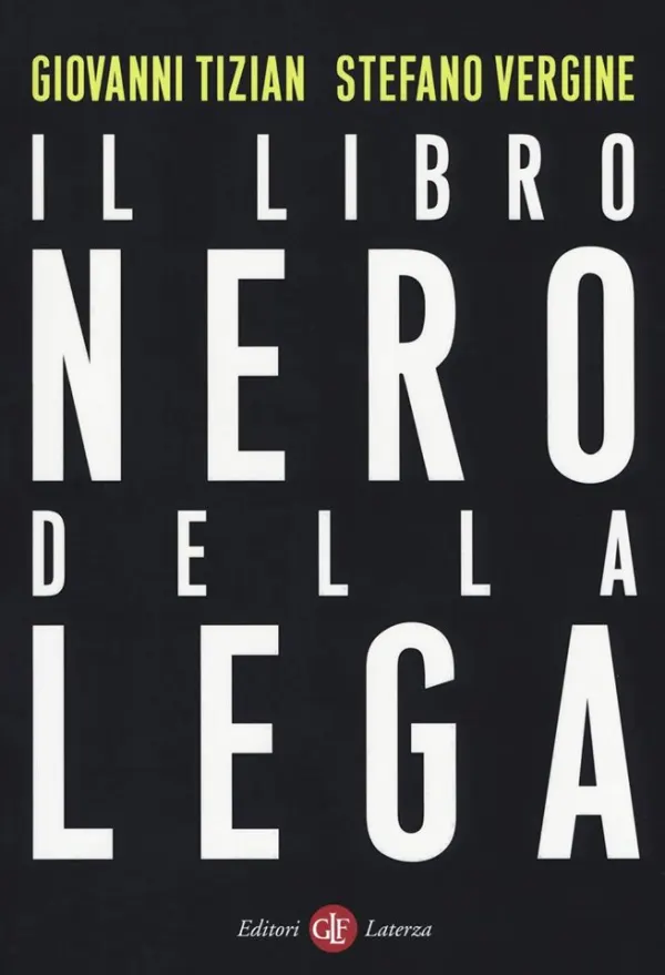 Il Libro Nero della Lega - Giovanni Tizian e Stefano Vergine