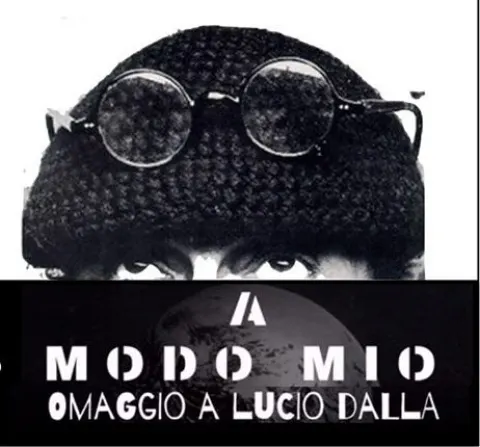 A modo Mio – Omaggio a Lucio Dalla - EVENTO ANNULLATO