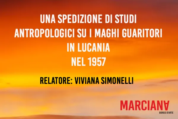 Una spedizione di studi antropologici su i Maghi guaritori in Lucania nel 1957 | Viviana Simonelli