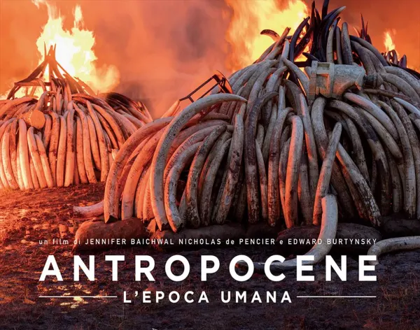 ANTROPOCENE - L'epoca umana