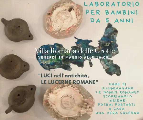 "Luci nell'antichità: le lucerne romane" - Villa Romana delle Grotte