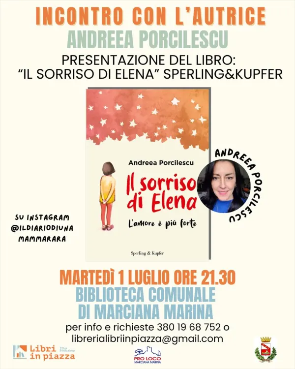 Incontro con l'Autrice Andreea Porcilescu @ildiariodiunamammarara. Presentazione del libro "Il sorriso di Elena" Sperling & Kupfer