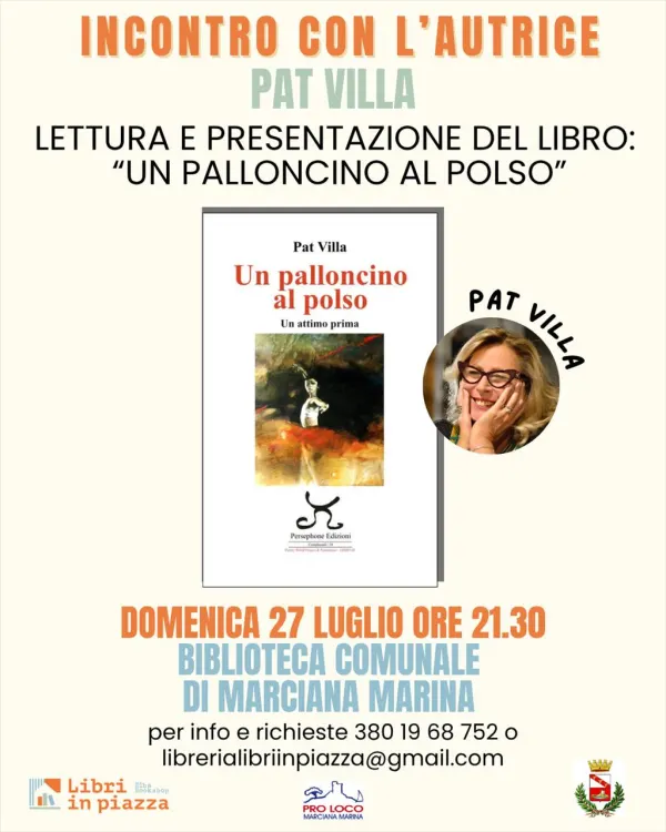 Incontro con l'Autrice Pat Villa e Letture del libro "Un Palloncino al Polso" di Persephone Edizioni