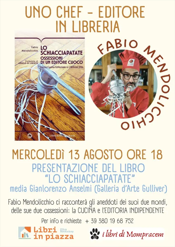 Presentazione del libro "Lo Schiacciapatate" di Fabio Mendolicchio: Uno chef-editore in libreria