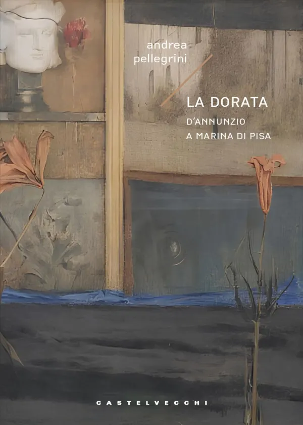 Presentazione del libro “La Dorata. D’Annunzio a Marina di Pisa”